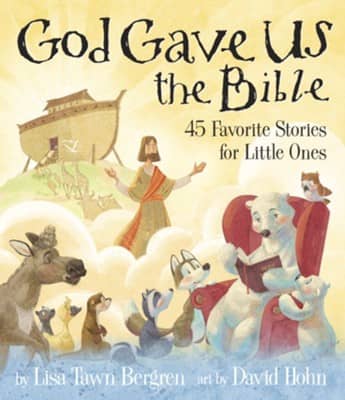 God Gave Us The Bible - 45 Favorite Stories for Little Ones Book Cover