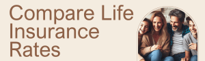 Compare Life Insurance Rates Banner